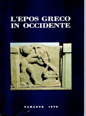 L'epos greco in occidente. Atti 19o Convegno di studi sulla Magna Grecia