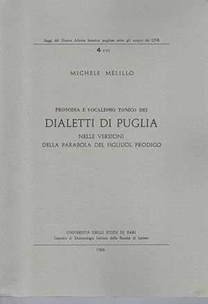Prosodia e vocalismo tonico dei dialetti di Puglia nelle versione della parabola del Figliuol pro...