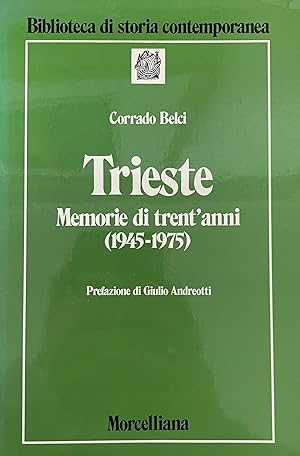 TRIESTE - MEMORIE DI TRENT'ANNI (1945-1975)