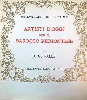 Bild des Verkufers fr Artisti d'oggi per il Barocco Piemontese zum Verkauf von Librodifaccia