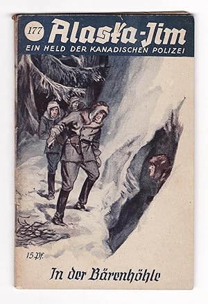 Alaska Jim. Ein Held der Kanadischen Polizei. - Heft/Band 177: In der Bärenhöhle.