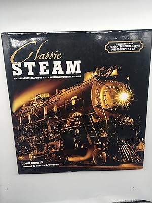 Bild des Verkufers fr Classic Steam: Timeless Photographs of North American Steam Railroading zum Verkauf von Rivendell Books Ltd.