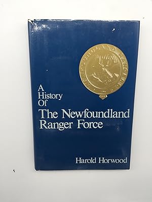 Immagine del venditore per A History of the Newfoundland Ranger Force venduto da Rivendell Books Ltd.