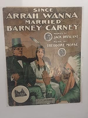Seller image for Since Arrah Wanna Married Barney Carney for sale by Rivendell Books Ltd.