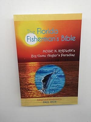 Image du vendeur pour The Florida Fisherman's Bible: Moise N. Kaplan's Big Game Anglers' Paradise mis en vente par Rivendell Books Ltd.