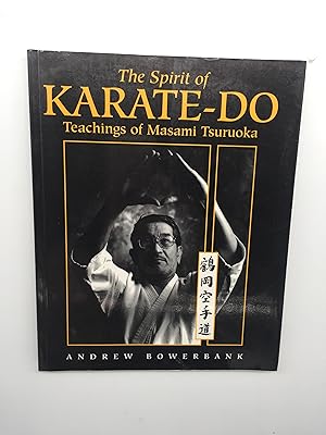 Imagen del vendedor de The Spirit of Karate-Do: Teachings of Masami Tsuruoka a la venta por Rivendell Books Ltd.