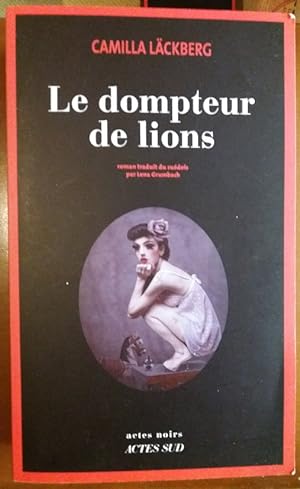 Seller image for Le DOMPTEUR DE LIONS Actes Noirs GRAND FORMAT Suede for sale by CARIOU1
