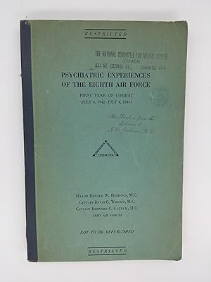 Seller image for Psychiatric Experiences of The Eighth Air Force: First Year of Combat (July 4, 1942 - July 4, 1943) for sale by Rivendell Books Ltd.