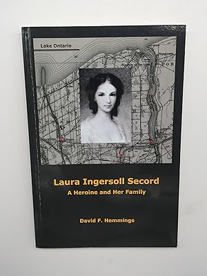 Imagen del vendedor de Laura Ingersoll Secord. A Heroine and her Family a la venta por Rivendell Books Ltd.