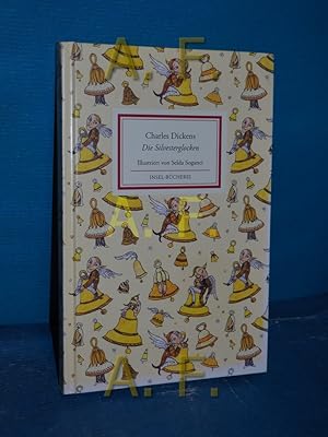 Bild des Verkufers fr Die Silvesterglocken : ein Mrchen von Glocken, die ein altes Jahr aus- und ein neues Jahr einluteten Charles Dickens. Mit Ill. von Selda Marlin Soganci. [bers. von Leo Feld] / Insel-Bcherei , Nr. 89 zum Verkauf von Antiquarische Fundgrube e.U.