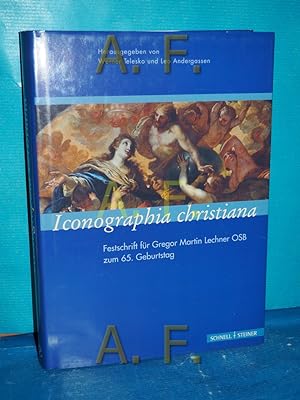 Seller image for Iconographia christiana : Festschrift fr P. Gregor Martin Lechner OSB zum 65. Geburtstag. Werner Telesko und Leo Andergassen (Hrsg.) for sale by Antiquarische Fundgrube e.U.