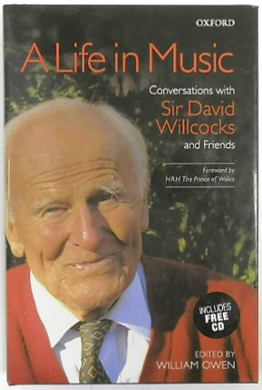 Seller image for A Life in Music: Conversations with Sir David Willcocks and Friends for sale by PsychoBabel & Skoob Books