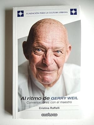 Imagen del vendedor de Al ritmo de Gerry Weil. Conversaciones con el maestro. a la venta por El libro que vuela