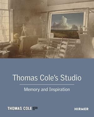 Image du vendeur pour Thomas Cole's Studio : Memory and Inspiration mis en vente par GreatBookPricesUK