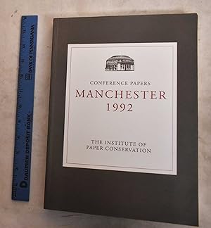 The Institute Of Paper Conservation: Conference Papers, Manchester 1992