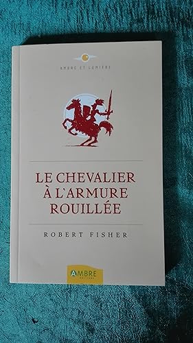 Bild des Verkufers fr Le chevalier  l'armure rouille zum Verkauf von Librairie Sabine Leschevin