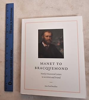 Imagen del vendedor de Manet to Bracquemond: Newly discovered letters to an artist and friend a la venta por Mullen Books, ABAA