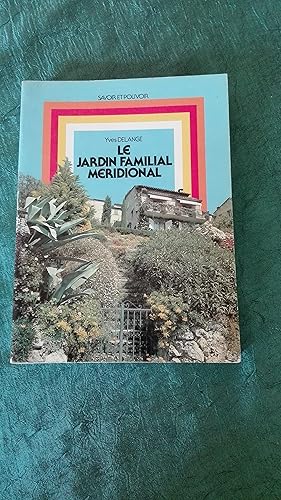 Seller image for Le jardin familial mridional for sale by Librairie Sabine Leschevin