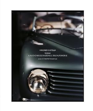 Bild des Verkufers fr TORINO. Il nuovo Museo nazionale dell'Automobile zum Verkauf von Librairie Couleur du Temps