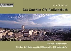 Bild des Verkufers fr Das Umbrien GPS RadReiseBuch : Fahrrad-Tourenfhrer: 770 km, GPS-Daten, exakte Hhenprofile, 180 Unterknfte zum Verkauf von Smartbuy