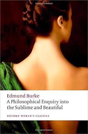 Immagine del venditore per A Philosophical Enquiry Into the Origin of Our Ideas of the Sublime and Beautiful (Oxford World's Classics) by Burke, Edmund [Paperback ] venduto da booksXpress