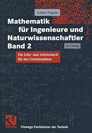 Image du vendeur pour Mathematik fr Ingenieure und Naturwissenschaftler Band 2. Ein Lehr- und Arbeitsbuch fr das Grundstudium (Viewegs Fachbcher der Technik) mis en vente par Gabis Bcherlager