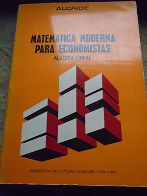 Imagen del vendedor de Matemtica Moderna para Economistas. lgebra Lineal. a la venta por Carmichael Alonso Libros