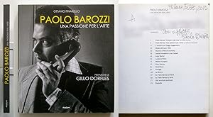 Paolo Barozzi. Una passione per l'arte. Autografato 2011. A cura di Ottavio Pinarello Prefazione ...