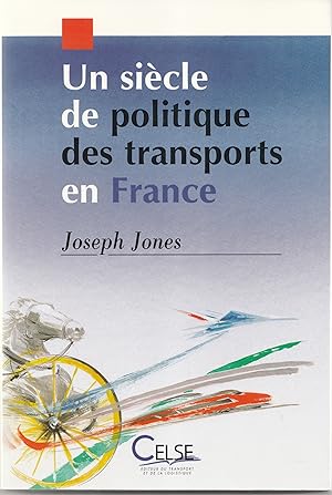 Un siècle de politique des transports en France 1830 à 1975