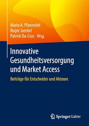 Seller image for Innovative Gesundheitsversorgung und Market Access for sale by BuchWeltWeit Ludwig Meier e.K.