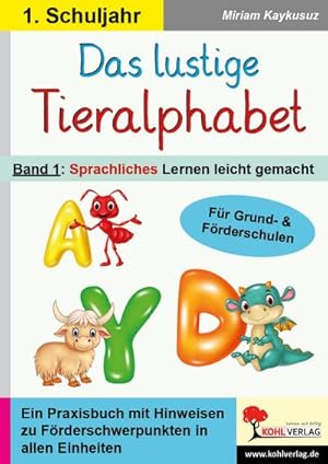 Bild des Verkufers fr Das lustige Tieralphabet 1 : Band 1: Sprachliches Lernen leicht gemacht zum Verkauf von AHA-BUCH GmbH