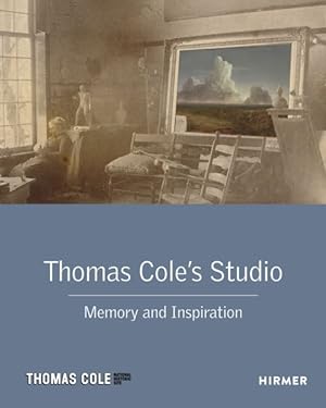 Image du vendeur pour Thomas Cole's Studio : Memory and Inspiration mis en vente par GreatBookPrices