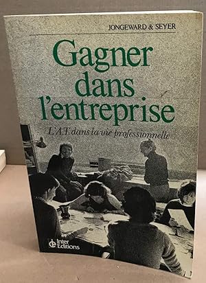 Gagner dans l'entreprise : l'analyse transactionnelle dans la vie professionnelle