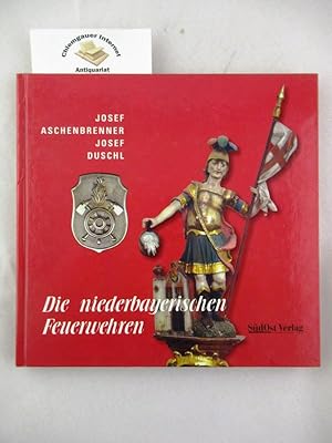 Bild des Verkufers fr Die niederbayerischen Feuerwehren. zum Verkauf von Chiemgauer Internet Antiquariat GbR