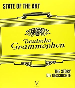 Seller image for STATE OF THE ART. DEUTSCHE GRAMMOPHON. The Story - Die Geschichte for sale by LIBRERIA ALDROVANDI