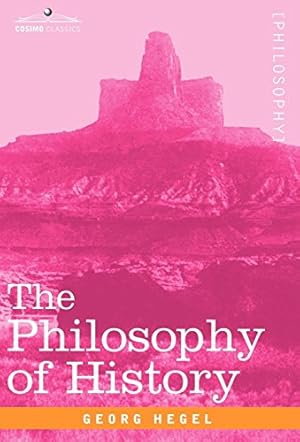 Imagen del vendedor de The Philosophy of History a la venta por Redux Books