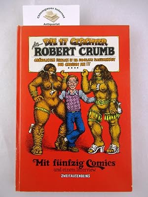 Die 17 [siebzehn] Gesichter des Robert Crumb. Mit 50 Comics und einem Interview. Übersetzt von Ha...