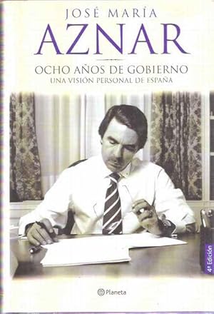 Imagen del vendedor de Ocho aos de gobierno, una visin personal de Espaa a la venta por SOSTIENE PEREIRA