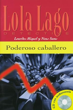 Seller image for Poderoso caballero. Buch und CD : Lola Lago, detective. Spanische Lektre fr das 1. Lernjahr for sale by Smartbuy