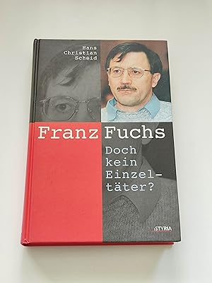 Franz Fuchs : Doch kein Einzeltäter?
