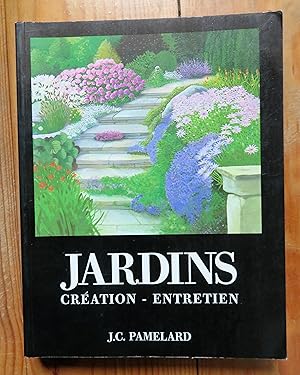 JARDINS : Création, Entretien