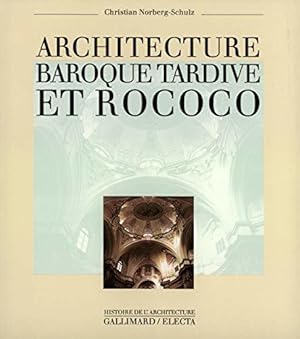 Bild des Verkufers fr Architecture baroque tardive et rococo 1995 zum Verkauf von JLG_livres anciens et modernes