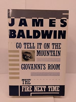 Seller image for Go Tell it on the Mountain / Giovanni's Room / The Fire Next Time for sale by Chamblin Bookmine