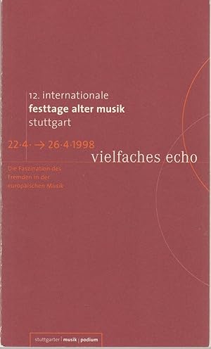 Bild des Verkufers fr Programmheft 12. INTERNATIONALE FESTTAGE ALTER MUSIK STUTTGART 22.4. - 26.4. 1998 zum Verkauf von Programmhefte24 Schauspiel und Musiktheater der letzten 150 Jahre