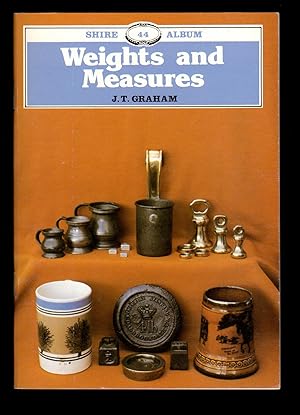 Weights and Measures and Their Marks: A Guide to Collecting (Shire Album)