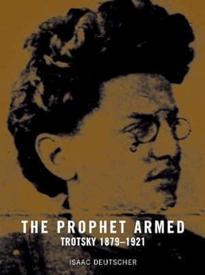 Immagine del venditore per The Prophet Armed: Trotsky 1879-1921 venduto da Redux Books