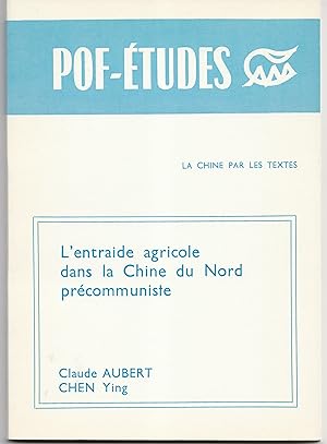 Image du vendeur pour L'entraide agricole dans la Chine du Nord prcommuniste mis en vente par Librairie Franoise Causse