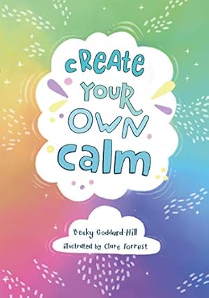 Bild des Verkufers fr Create Your Own Calm zum Verkauf von Redux Books