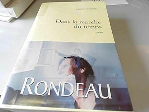 Seller image for Daniel Rondeau "Dans la marche du temps" Grasset 2004 for sale by JLG_livres anciens et modernes