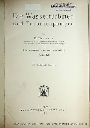 Immagine del venditore per Die Wasserturbinen und Turbinenpumpen 1.Teil venduto da ANTIQUARIAT.WIEN Fine Books & Prints